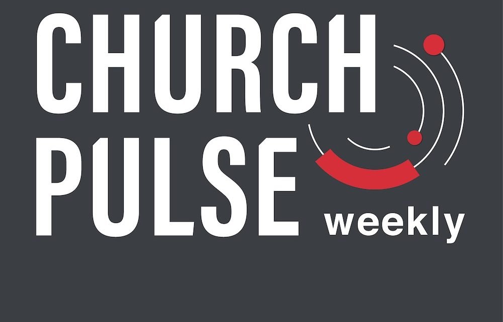 The ChurchPulse Weekly