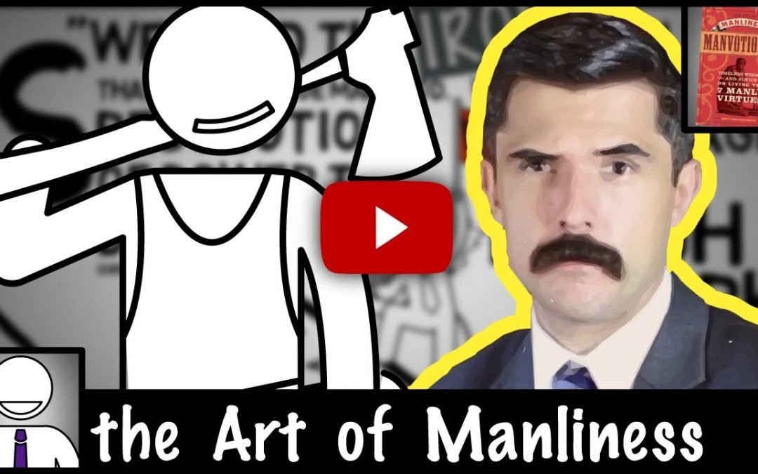 How to Be a Better Man – Timeless Wisdom & Advice – Art of Manliness Manvotionals Book Summary