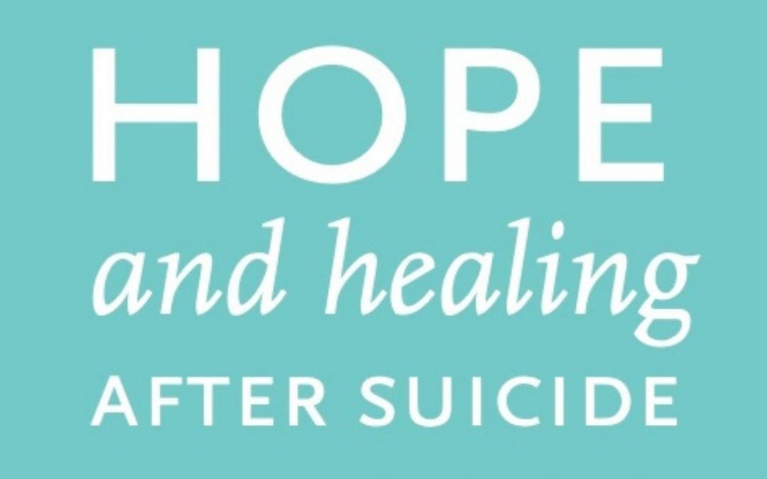 Hope and Healing after suicide – PDF- CAMH