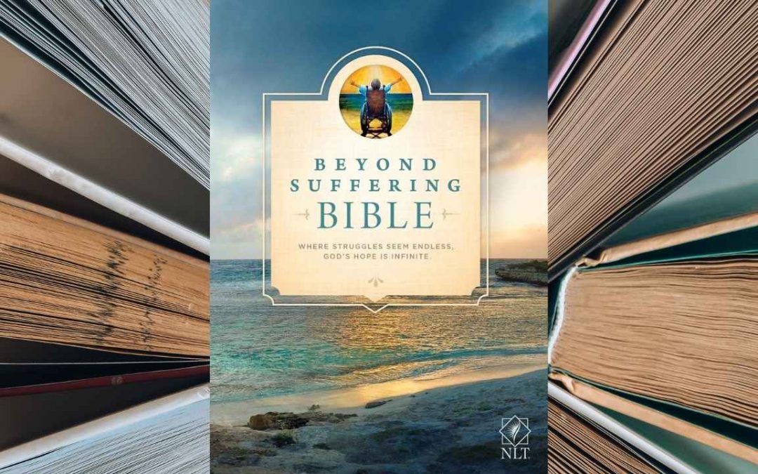 Beyond Suffering Bible | Joni Eareckson Tada | BRETT’S PICKS