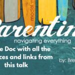 parenting: navigating everything – Take home links and resources